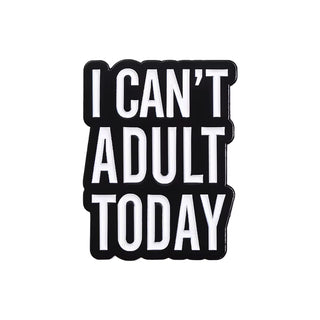 Can't Adult Pin