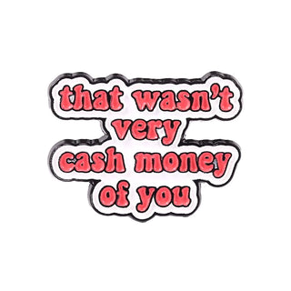 Cash Money Pin