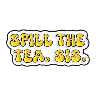 Spill the Tea Pin